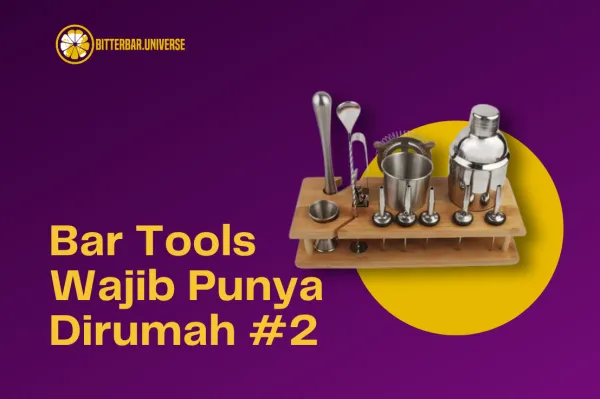 Bar Tools Wajib Punya Dirumah #2