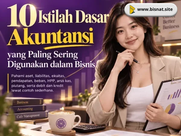 10 Istilah Dasar Akuntansi yang Paling Sering Digunakan dalam Bisnis