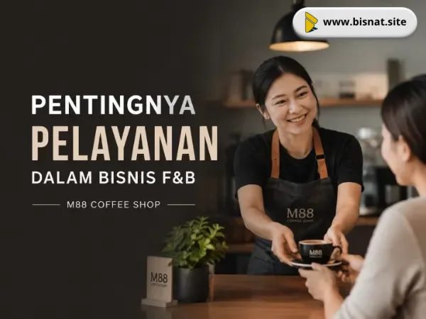 Pentingnya Pelayanan dalam Membangun Bisnis F&B yang Sukses